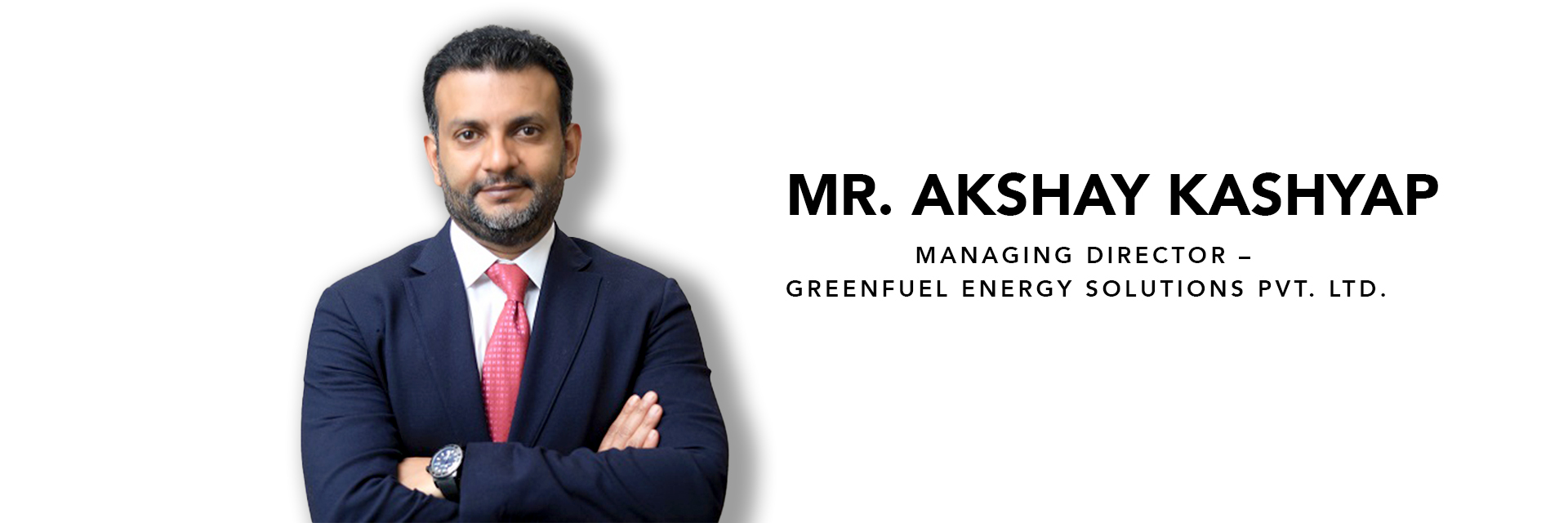 Akshay Kashyap is a Managing Director of Greenfuel Energy Solutions Pvt. Ltd